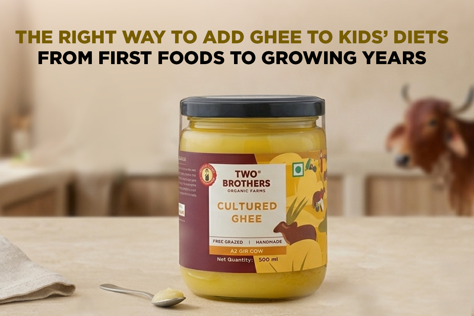 Ghee for Kids India: A2 Ghee Baby Food Age-Wise Guide ā Best Ghee for Children, Brain Development & Healthy Fats
