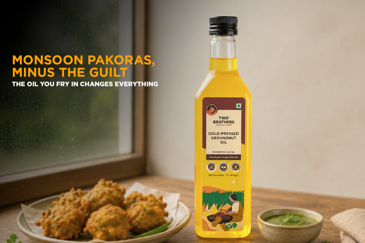 Monsoon Pakoras Without the Guilt: Why Cold-Pressed Groundnut Oil Makes the Difference