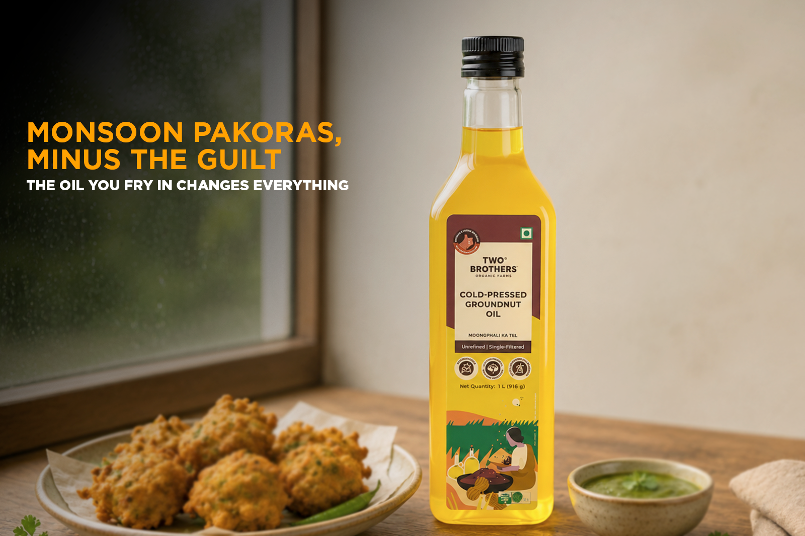 Monsoon Pakoras Without the Guilt: Why Cold-Pressed Groundnut Oil Makes the Difference