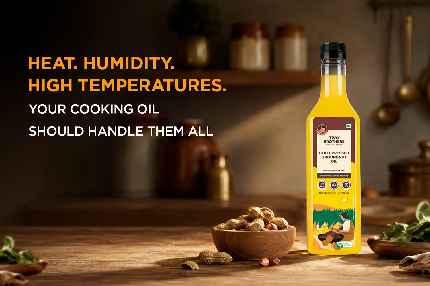 Cold-Pressed Groundnut Oil for Monsoon Cooking: Why Stability Matters More When Heat and Humidity Collide
