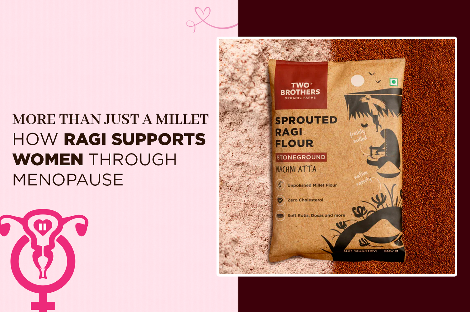 Ragi for Menopausal Women: Calcium, Iron, and Hormonal Balance in One Grain