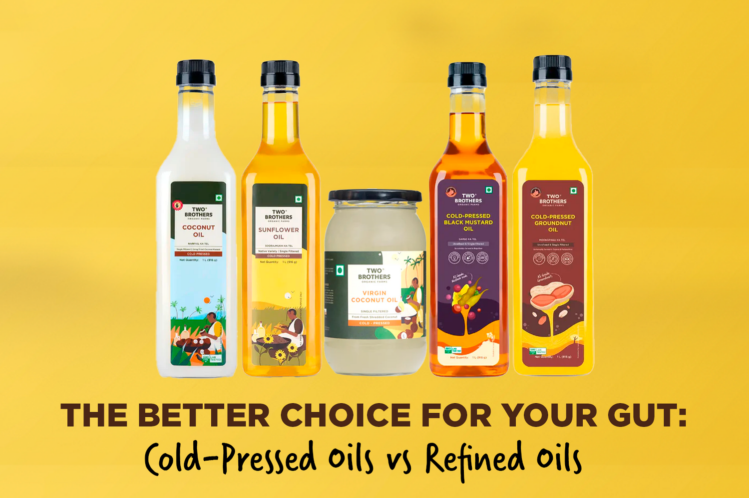 5 Benefits of Cold pressed Oil for Digestion: Why It’s Better Than Refined Oils