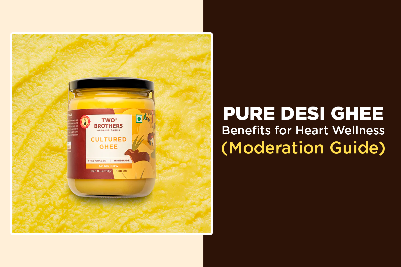 Pure Desi Ghee Benefits for Heart Wellness (Moderation Guide)