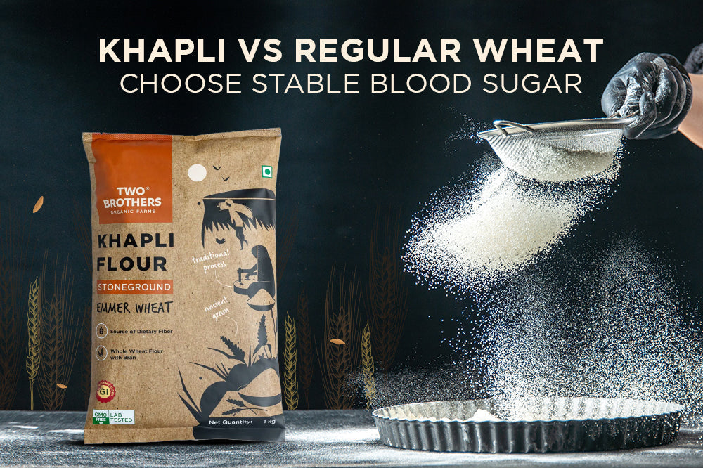 Khapli Atta vs Regular Wheat: Impact on Blood Sugar Levels
